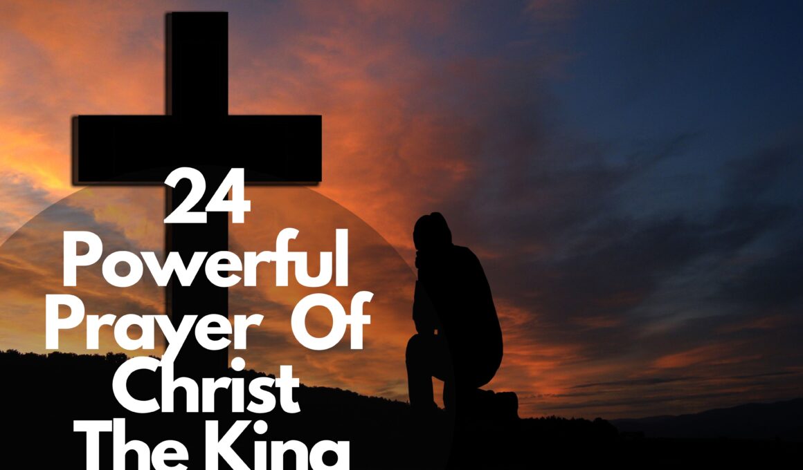 24 Powerful Prayer Of Christ The King