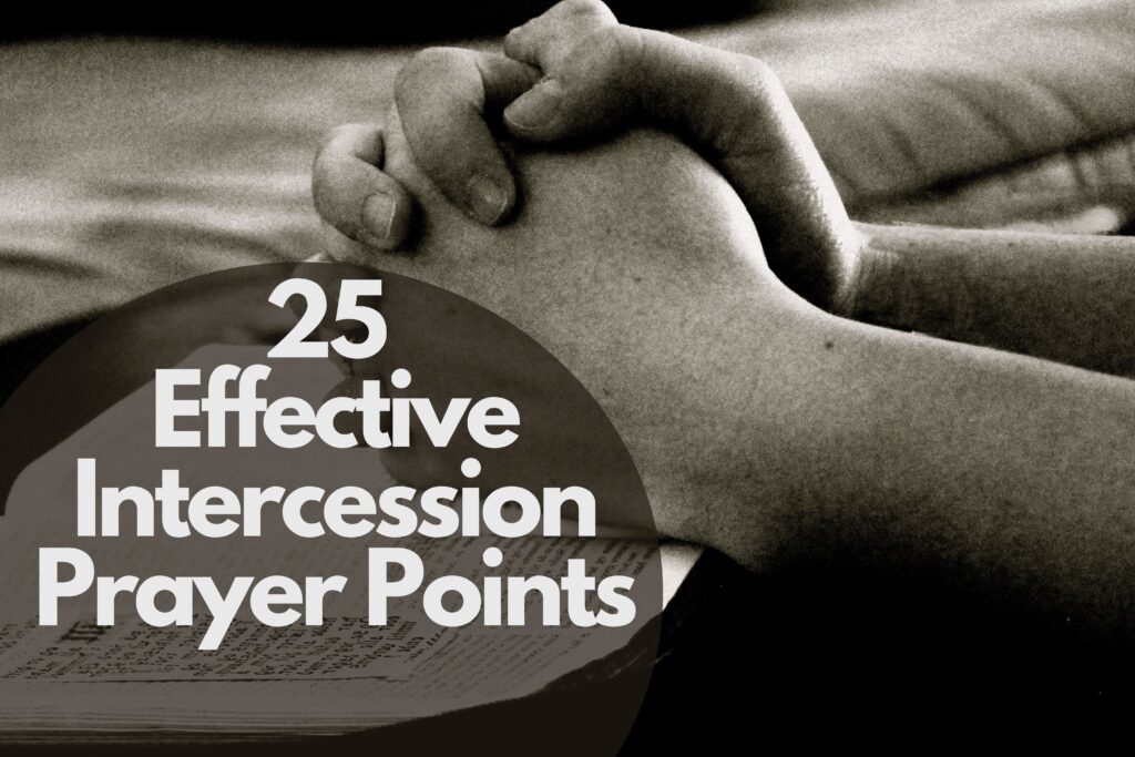 25 Intercession Prayer Points