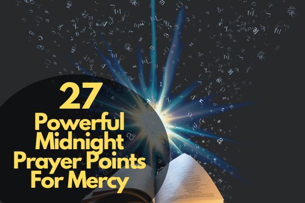 Midnight Prayer Points For Mercy