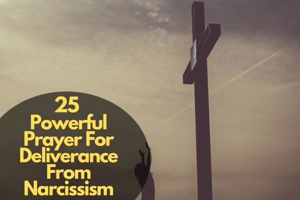 Powerful Prayer For Deliverance From Narcissism
