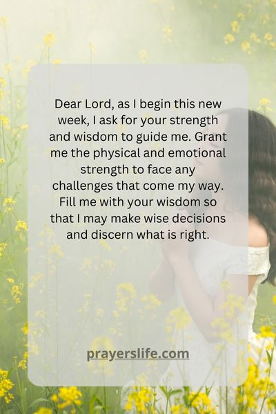A Prayer For Praying For Strength And Wisdom On The First Day Of The Week