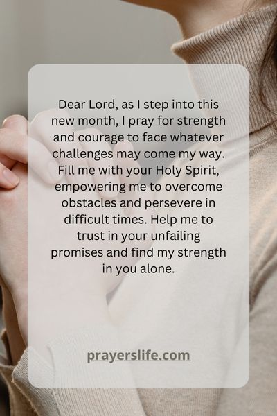 A Prayer For Strength And Courage In The New Month
