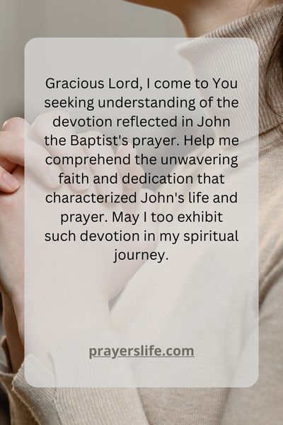 Understanding The Devotion In John The Baptist'S Prayer