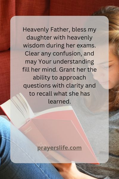 Heavenly Wisdom: Praying For Daughter'S Exam Clarity
