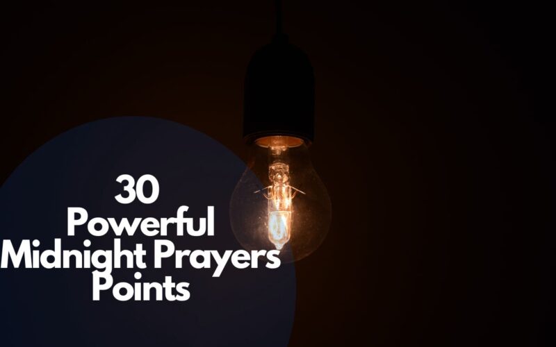 30 Powerful Midnight Prayers Points