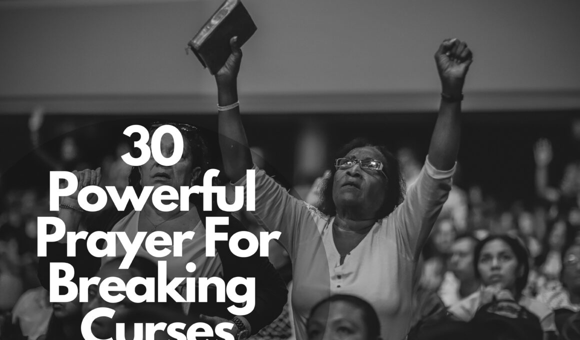 30 Powerful Prayer For Breaking Curses