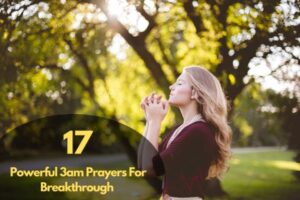 17 Powerful 3am Prayers For Breakthrough