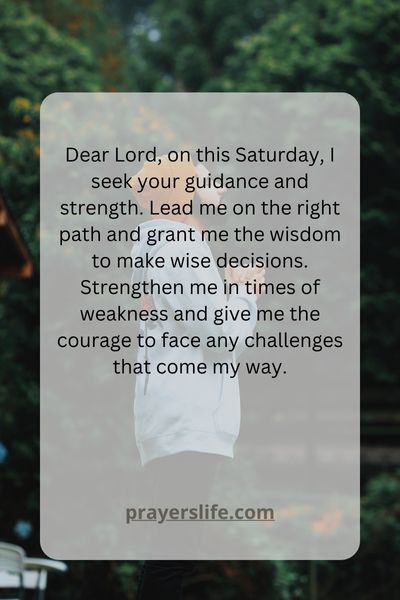 Saturday Prayers For Guidance And Strength