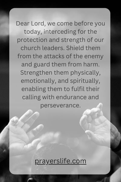 Interceding For God'S Protection And Strength For Church Leaders
