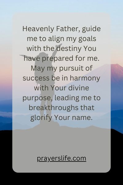 Aligning With Destiny: Prayer Points For Breakthrough And Success