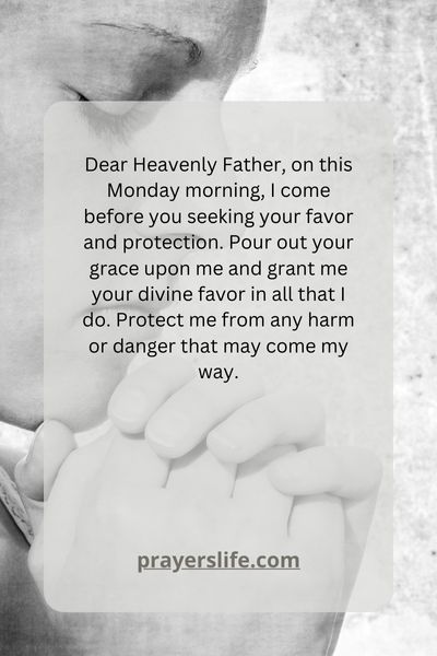 A Prayer For Asking For God'S Favour And Protection On Monday