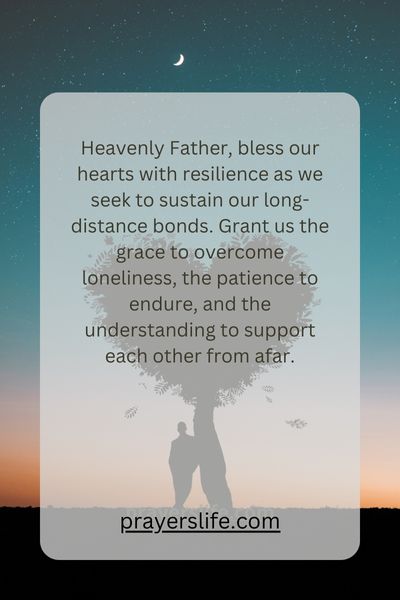 A Heartfelt Prayer For Sustaining Long-Distance Bonds