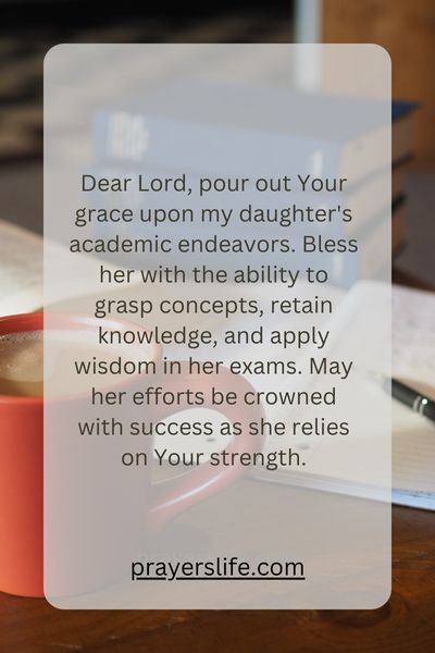 God'S Grace In Academics: Prayer For Daughter'S Success