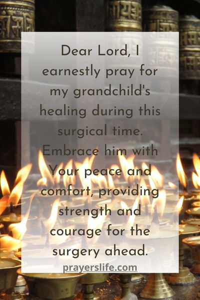 A Grandchild'S Healing: Engaging In Prayer For Grandson'S Surgery