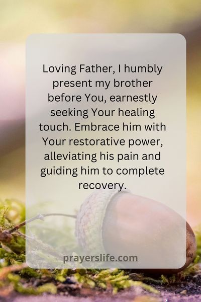 A Healing Plea For My Brother'S Recovery