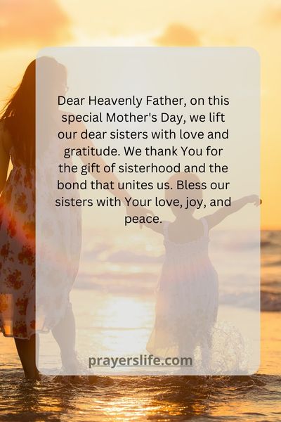 A Heartfelt Mother'S Day Prayer For Sisters