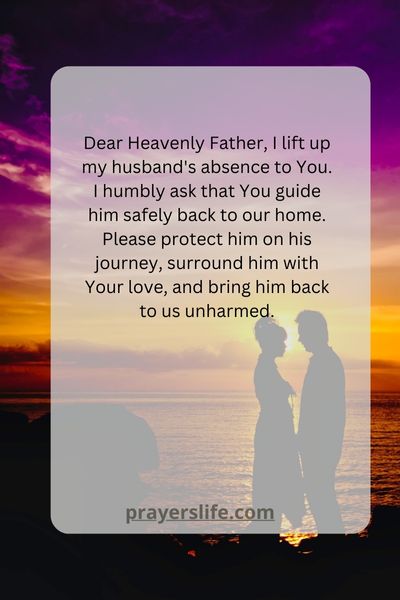 A Heartfelt Prayer For Your Husband'S Safe Return