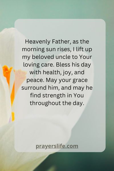 A Morning Prayer For My Beloved Uncle