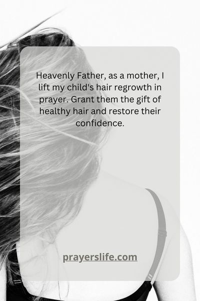 A Mother'S Prayer For Her Child'S Hair Regrowth