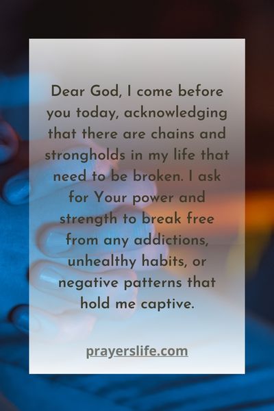 A Prayer For Breaking Chains And Strongholds In The Morning