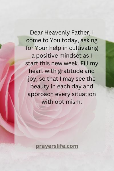 A Prayer For Cultivating A Positive Mindset For Monday And Beyond