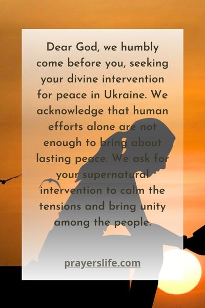 A Prayer For Divine Intervention For Peace In Ukraine