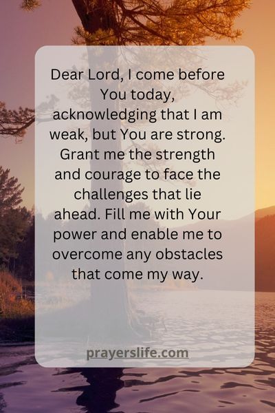 A Prayer For Finding Strength And Courage To Face Challenges