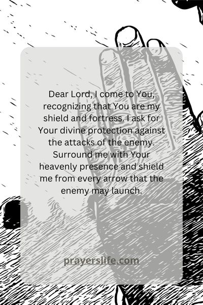 A Prayer For God'S Shield Of Protection To Guard Against The Enemy'S Attacks