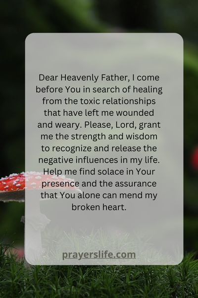 A Prayer For Healing From Toxic Relationships