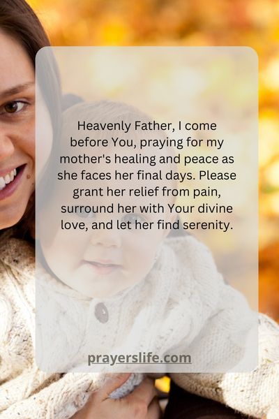 A Prayer For Healing And Peace For My Mother