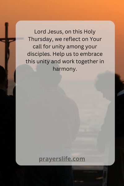 A Prayer For Holy Thursday Unity
