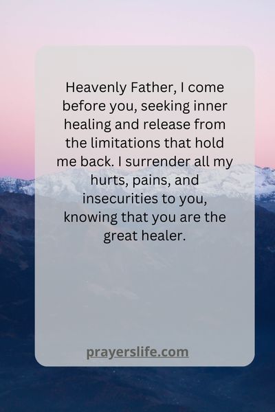 A Prayer For Inner Healing And Release From Limitations