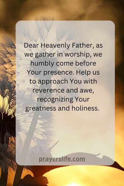 A Prayer For Reverence And Humility In Worship