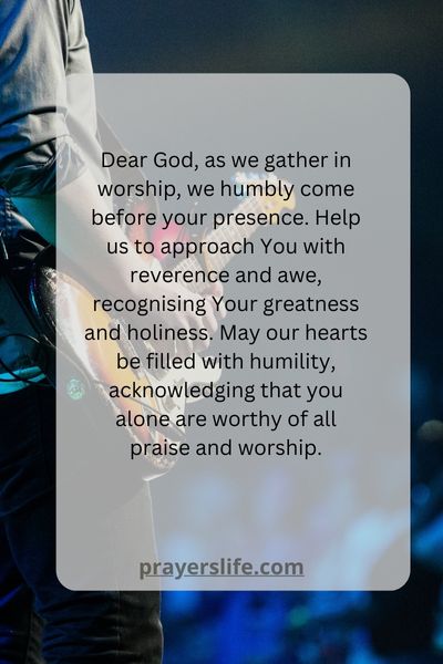 A Prayer For Reverence And Humility In Worship