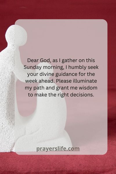 A Prayer For Seeking Divine Guidance For The Week Ahead