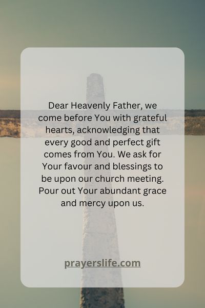 A Prayer For Seeking Gods Favour And Blessings On The Church Meeting