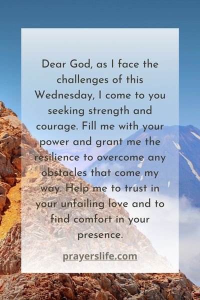 A Prayer For Wednesday Strength And Courage