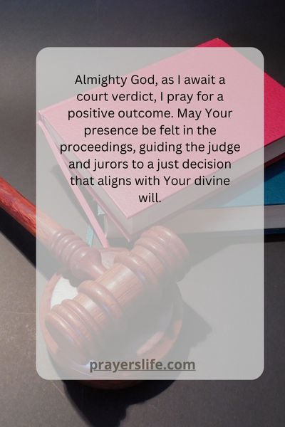 A Prayer For A Positive Court Verdict