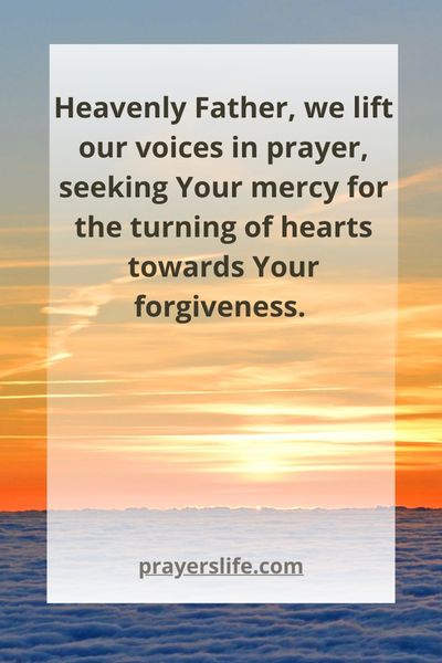 A Prayer For The Turning Of Hearts Towards God'S Forgiveness