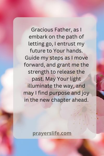 A Prayerful Journey Of Letting Go And Moving Forward