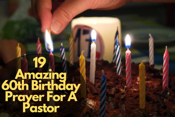 Amazing 60Th Birthday Prayer For A Pastor