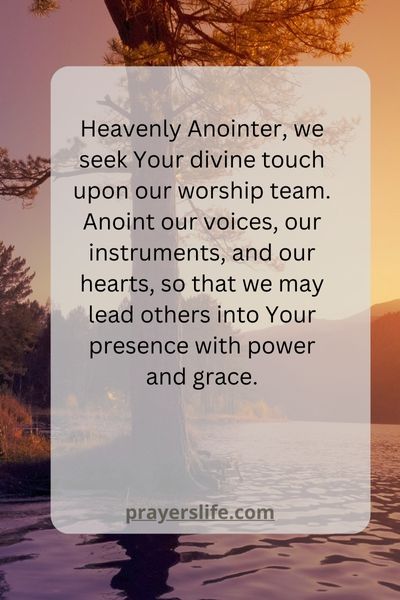 Anointing The Worship Team With Intercessory Prayer
