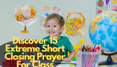 Discover 15 Extreme Short Closing Prayer For Class