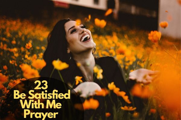Be Satisfied With Me Prayer