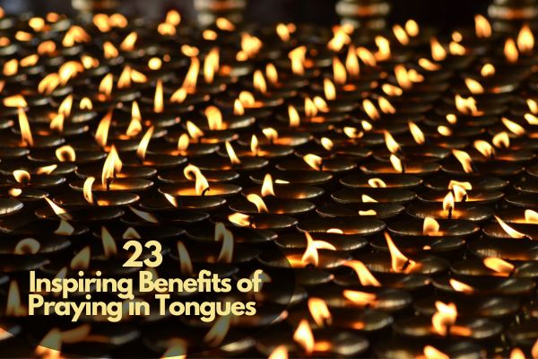 Benefits Of Praying In Tongues