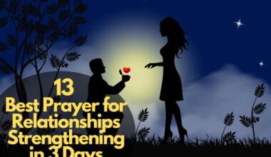 13 Best Prayer For Relationships Strengthening In 3 Days