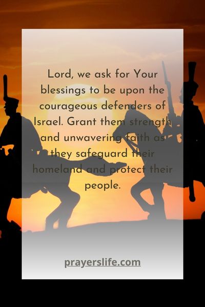 Blessings For The Brave Defenders Of Israel