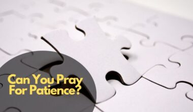 Can You Pray For Patience?