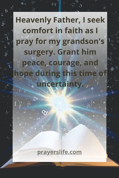 Comfort In Faith: A Heartfelt Prayer For Grandson'S Surgery