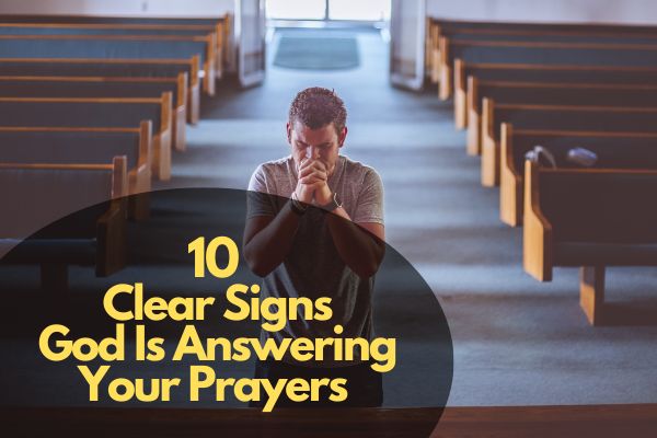 Clear Signs God Is Answering Your Prayers